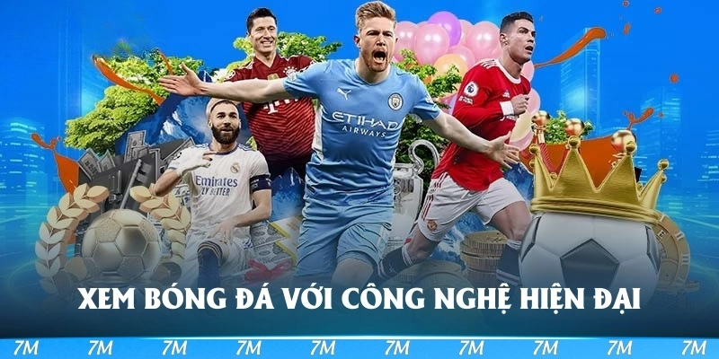 Xem bóng đá với công nghệ siêu đinh